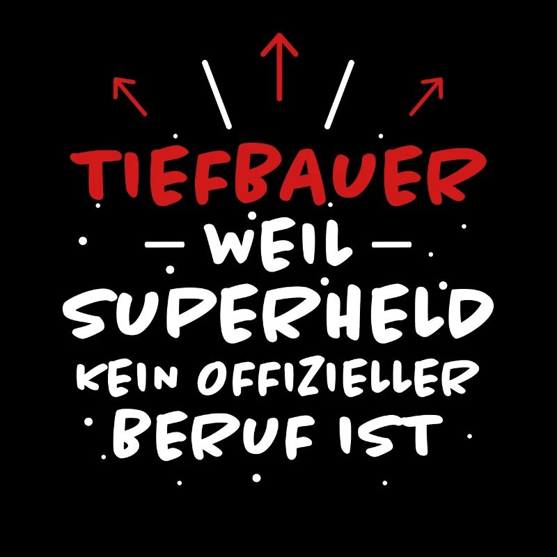 Tiefbauer Spruch Beruf Lustiges Tiefbauer Geschenk