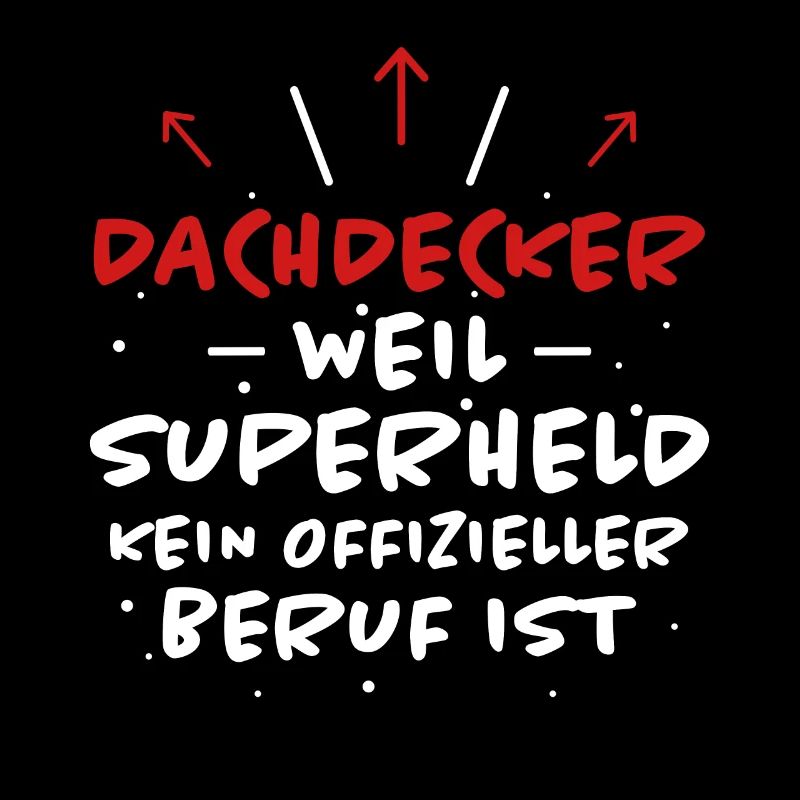 Dachdecker Spruch Job Lustiges Dachdecker Geschenk