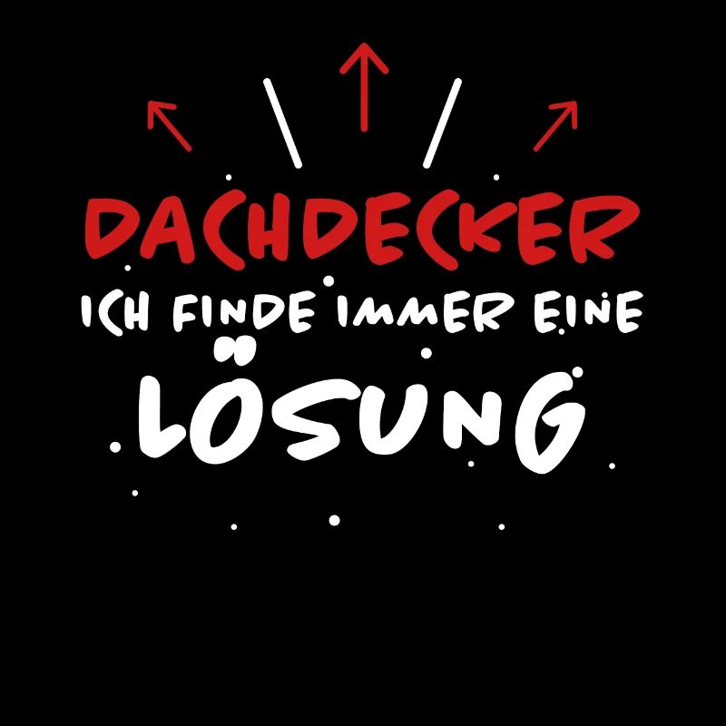 Dachdecker Spruch Job Lustiges Dachdecker Geschenk