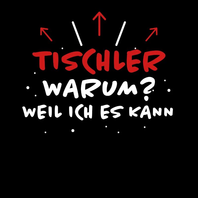 Tischler Spruch Beruf Lustiges Tischler Geschenk