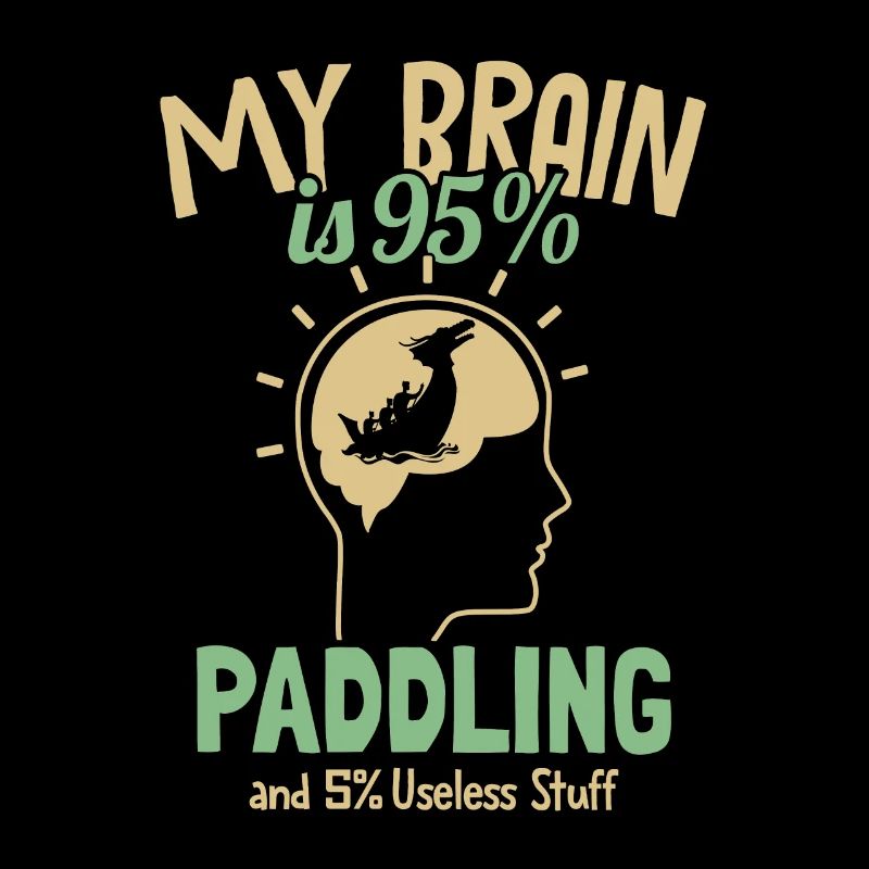Mon cerveau est à 95% Paddlemer Drummer Equipe de pagayage