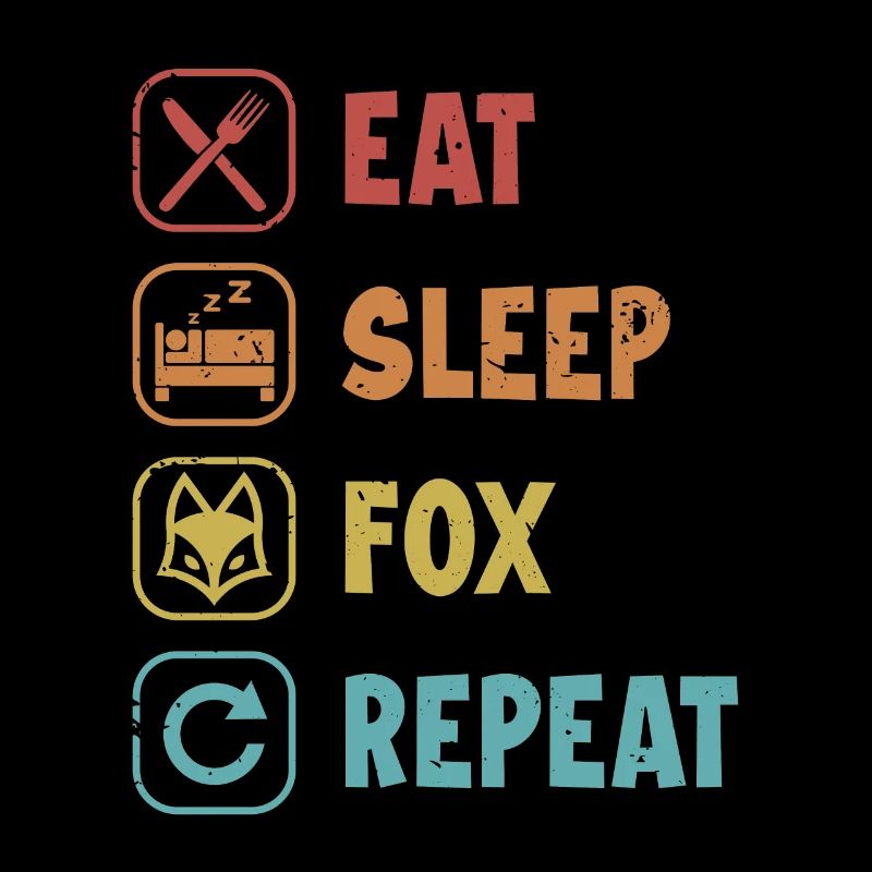 Eat Sleep Fox Repeat Red Fox Canidae Caninae Fox