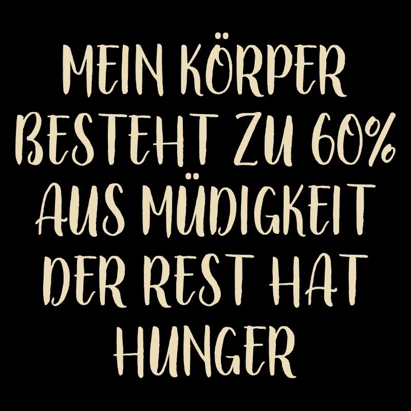 Optimismus Motivation - müde und hungrig - Spruch