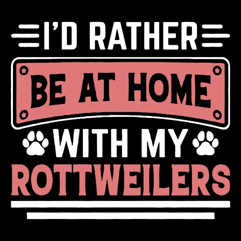 Je préfère être à la maison avec mes Rottweilers