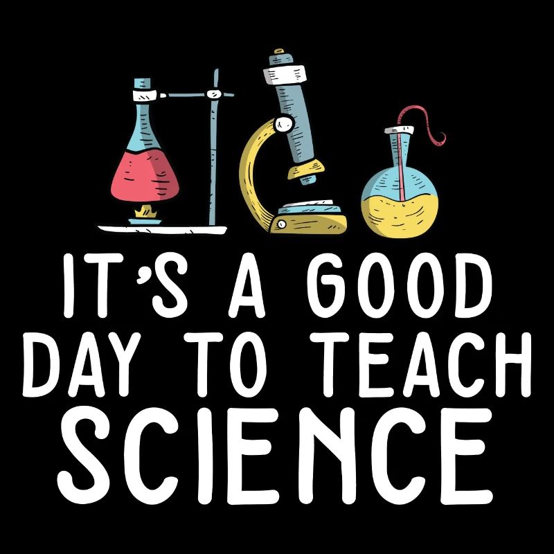 C’est une bonne journée Enseigner les sciences Professeur de sciences