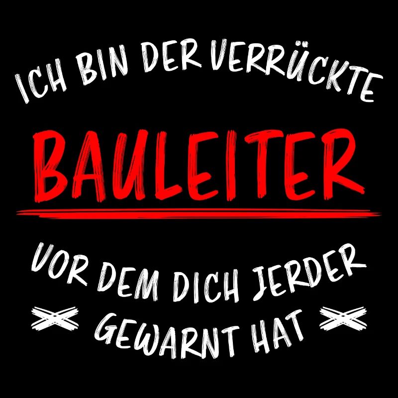 Bauleiter Beruf Lustiger Spruch Baustelle Geschenk