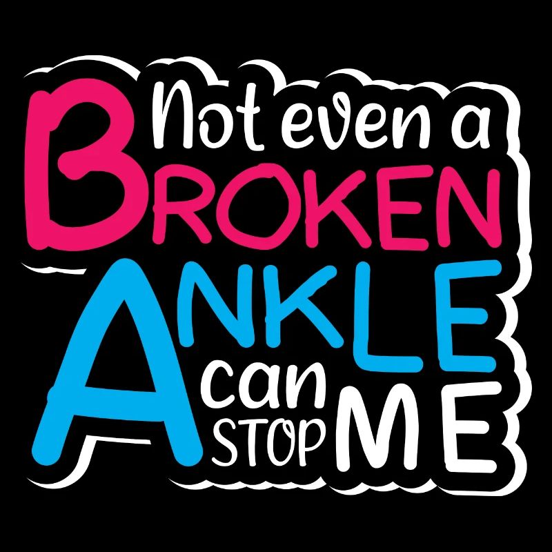 Not even a broken ankle can stop me