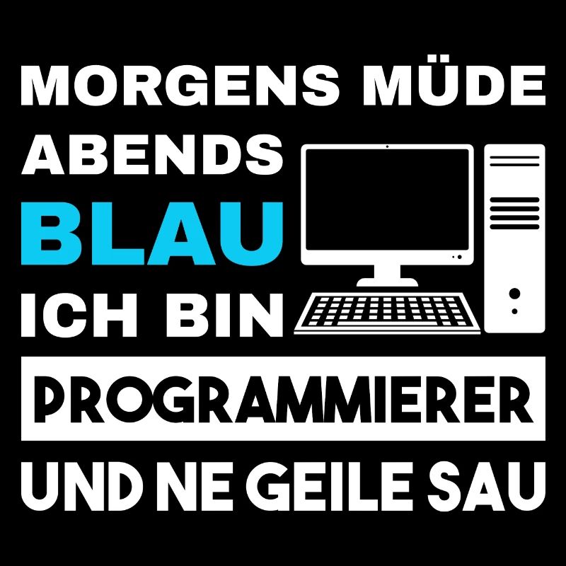 Morgens Müde Abends Blau Programmierer