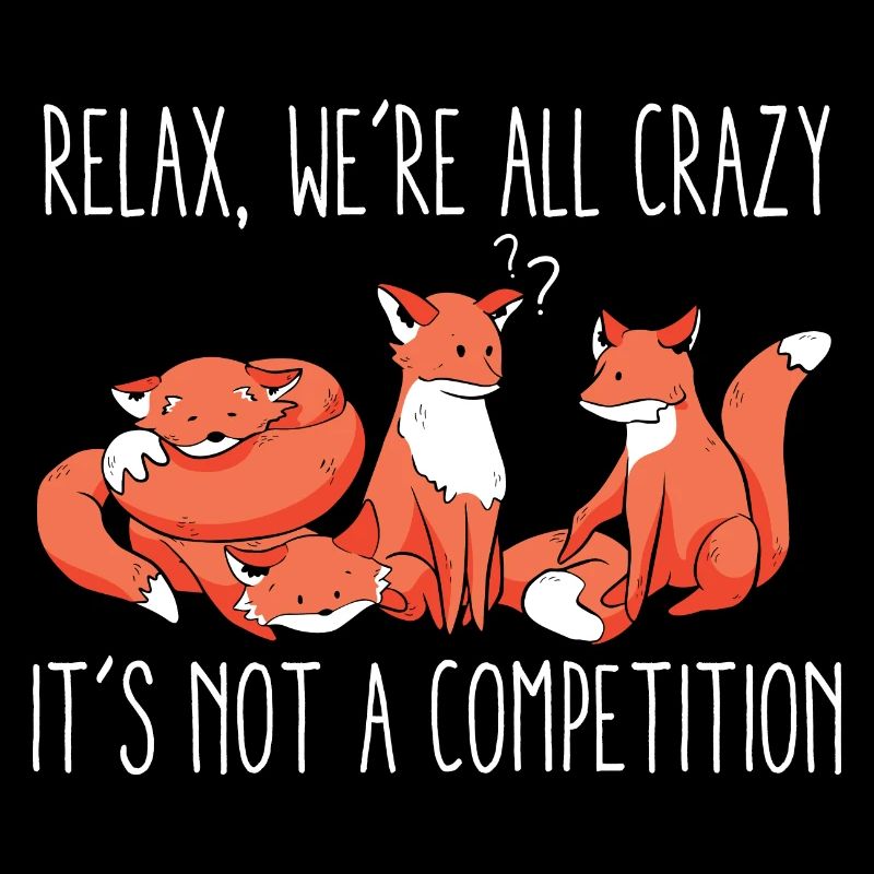 Kawaii Fox Relax We're All Crazy It's Not A