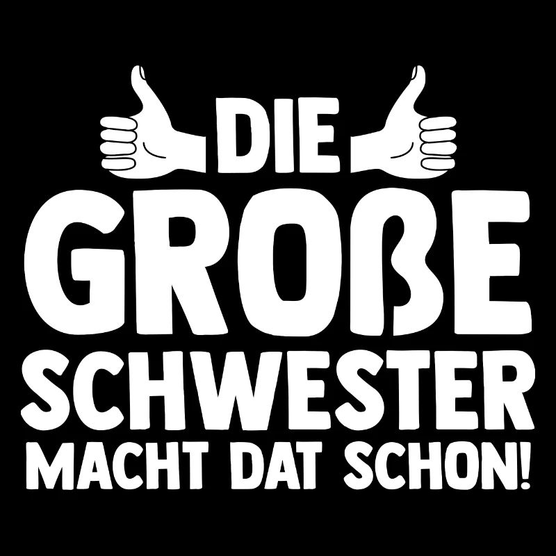 Die Große Schwester Macht Das Schon