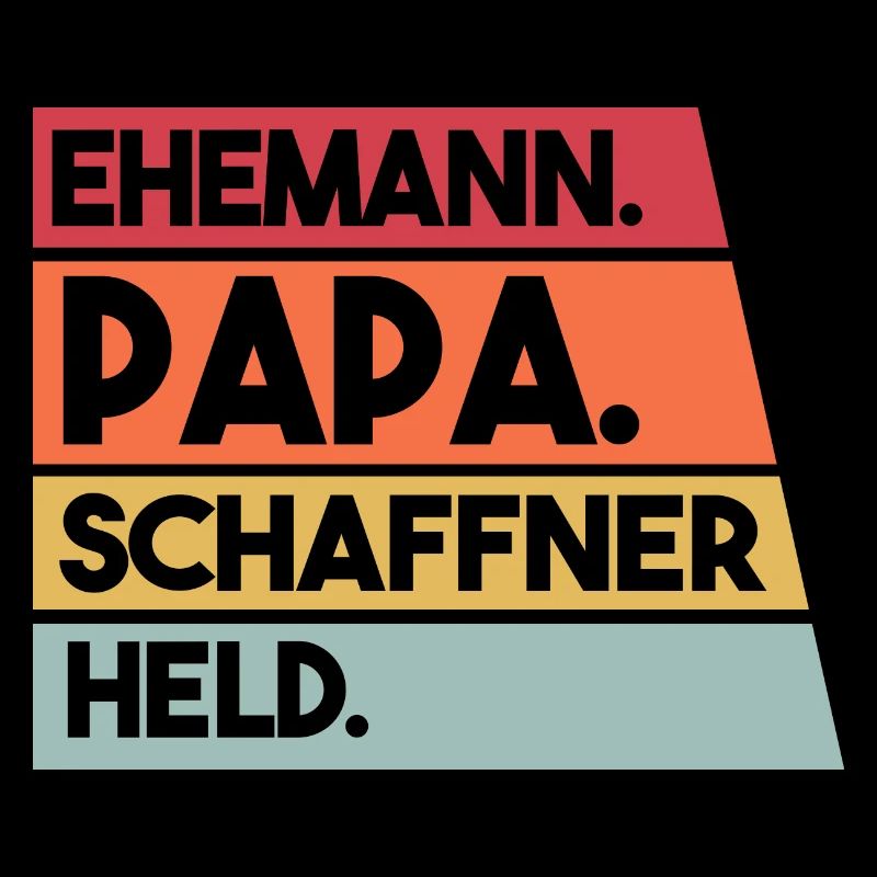 Ehemann Papa Schaffner Held