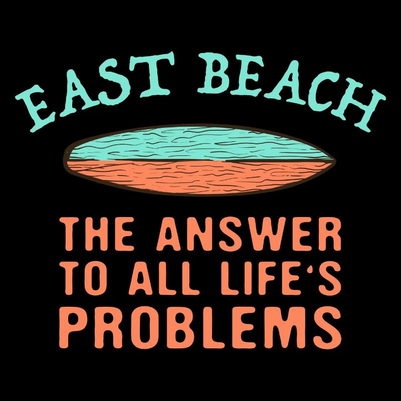East Beach Answer To All Life's Problems Surfing