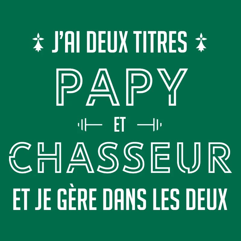 Papi chasseur papy chasse cadeau drôle