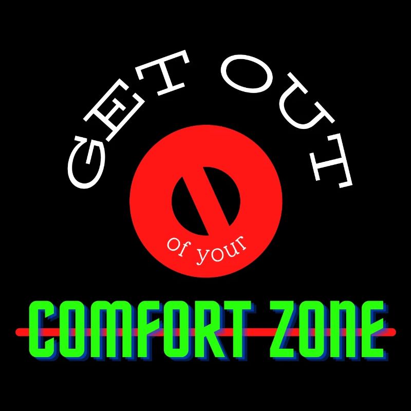 Sortez de votre zone de confort