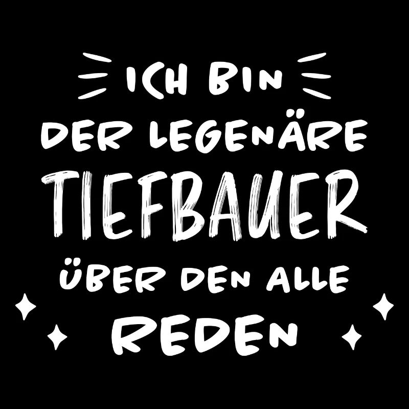 Tiefbauer Beruf Lustiger Spruch Tiefbauer Geschenk