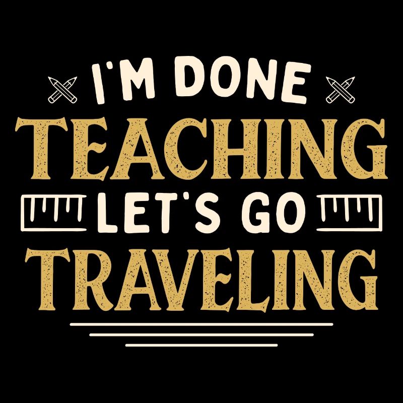 J’ai fini d’enseigner Let’s Go Travelling Funny