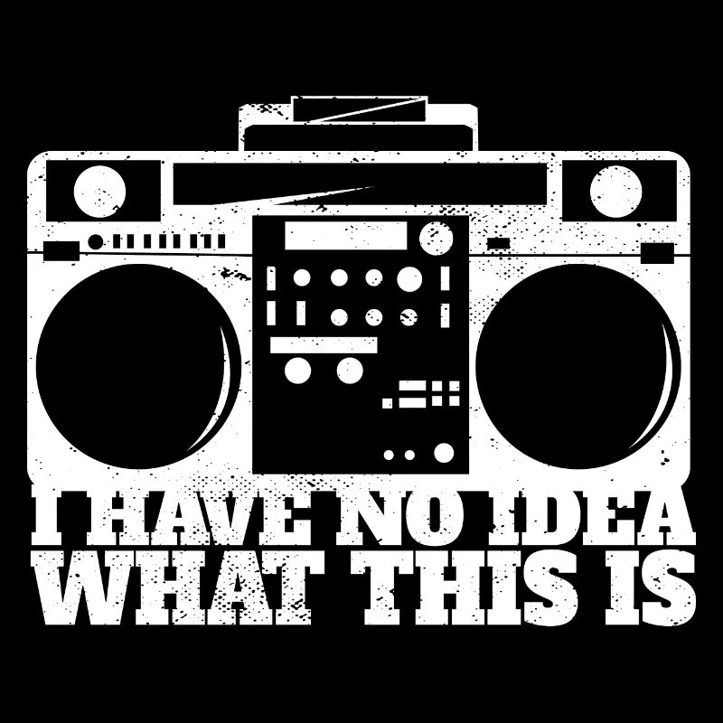 70s 80s Catchphrase I Have No Idea What This Is
