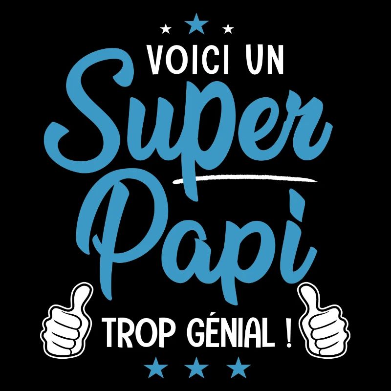 Super Papi Papy trop génial cadeau grand père
