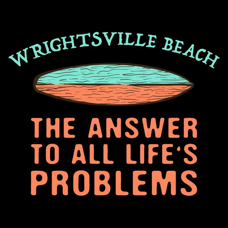 Wrightsville Beach Answer To All Life's Problems