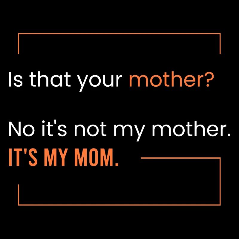 Das ist meine Mutter.