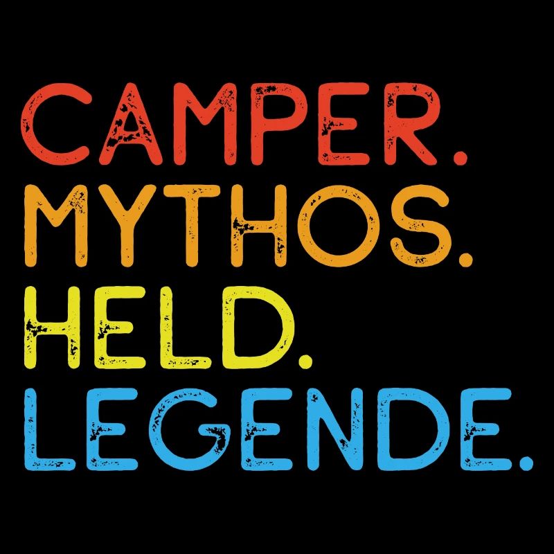 Camper Mythos Held Legede - Camping - Spruch