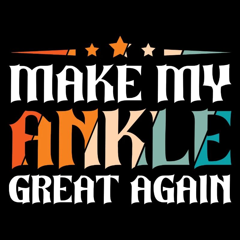 Make my ankle great again