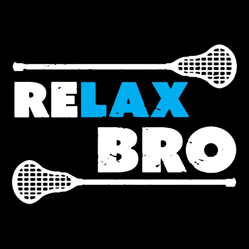 Relax Bro Lacrosse