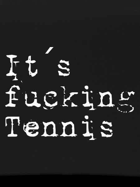 its fucking tennis white