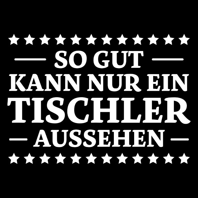 Tischler Spruch Beruf Lustiges Tischler Geschenk