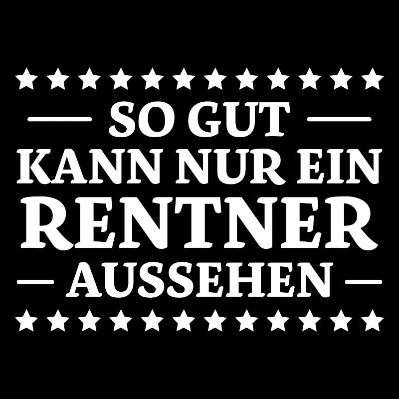 Rentner Spruch Rente Ruhestand Rentner Geschenk