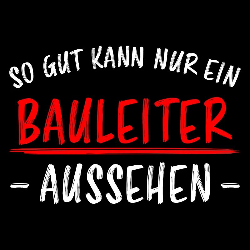 Bauleiter Beruf Lustiger Spruch Baustelle Geschenk