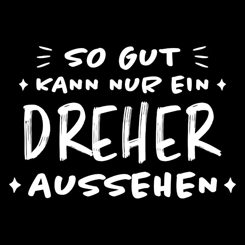 Dreher Fun Spruch Drehmaschinen Dreher Geschenk