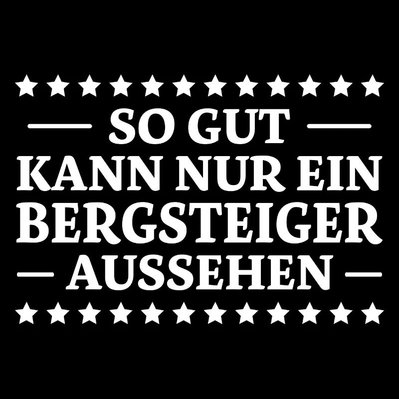 Bergsteiger Spruch Lustiges Bergsteiger Geschenk