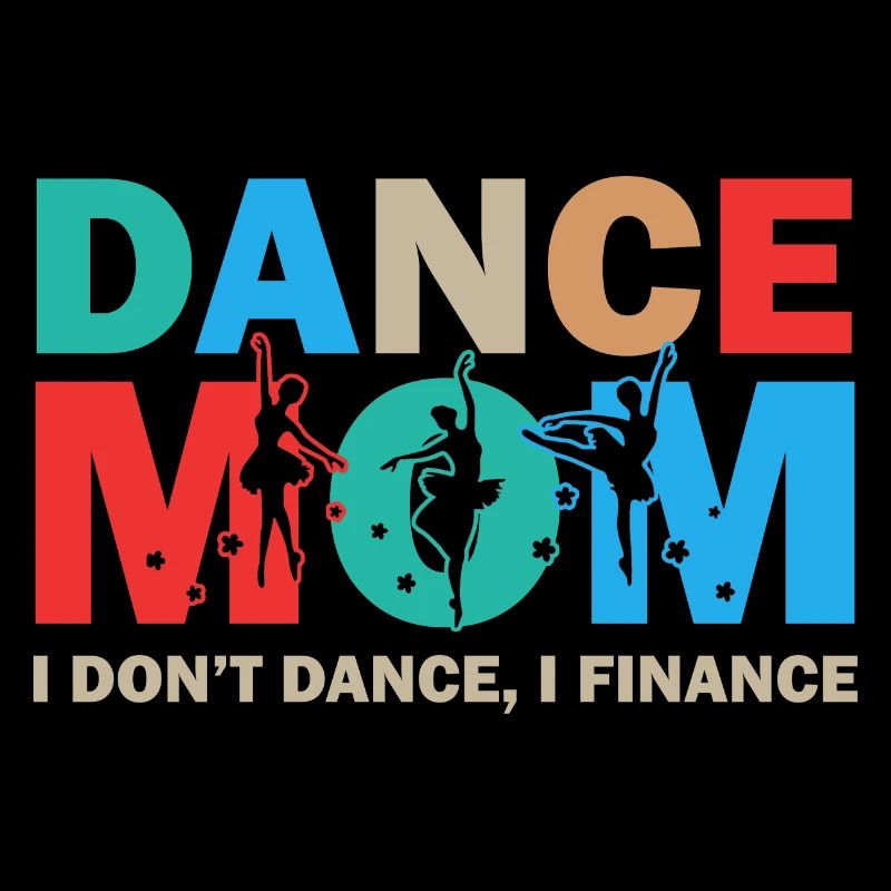 Maman Danseuse Je Ne Danse Pas Je Finance Maman Danse