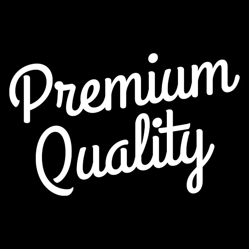 Premium Quality