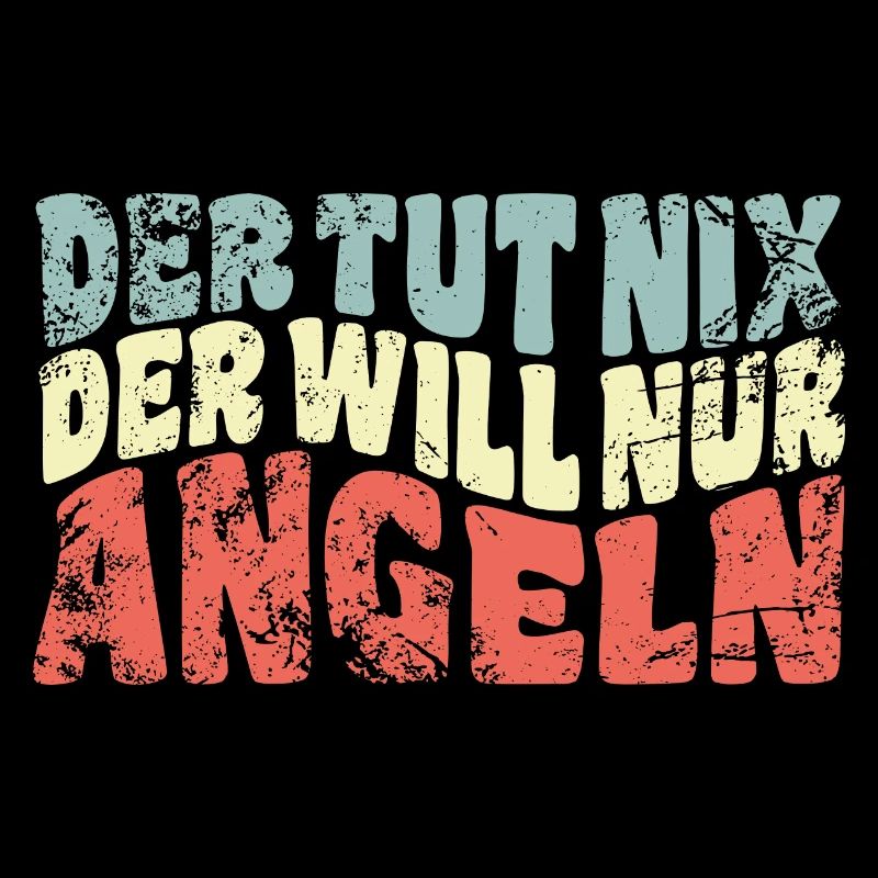 Der tut nix, der will nur angeln - Angler Spruch