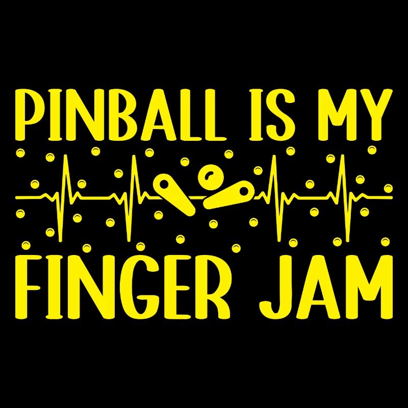 Pinball Is My Finger Jam Pinball Player Gift Idea