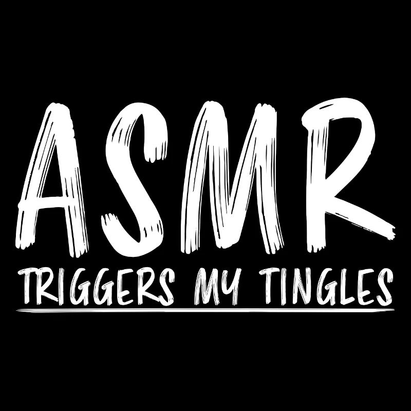 ASMR Saying Triggers Tingles Funny ASMR Gift