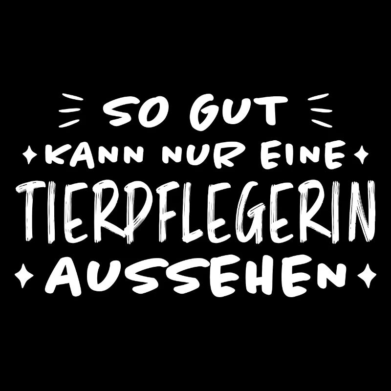 Tierpflegerin Lustig Spruch Tierpflegerin Geschenk