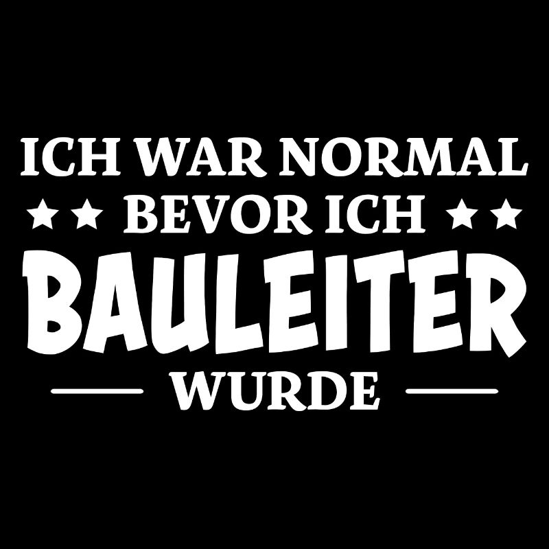 Bauleiter Spruch Baustelle Fun Bauleiter Geschenk
