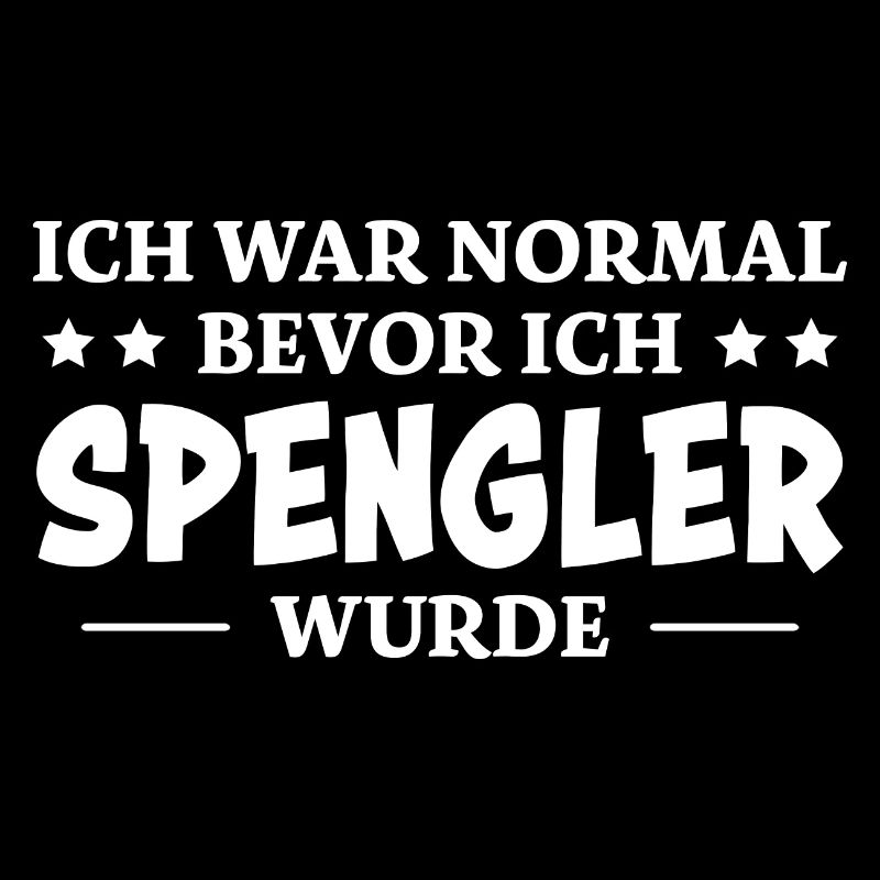 Spengler Spruch Beruf Lustiges Spengler Geschenk