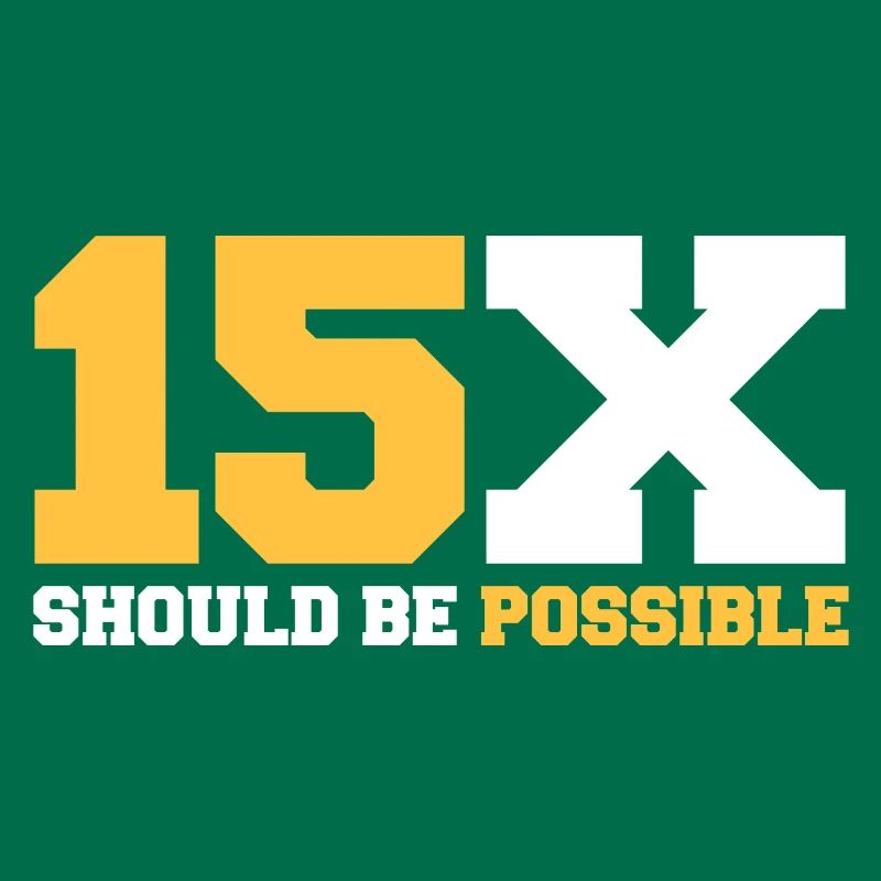 15x should be possible