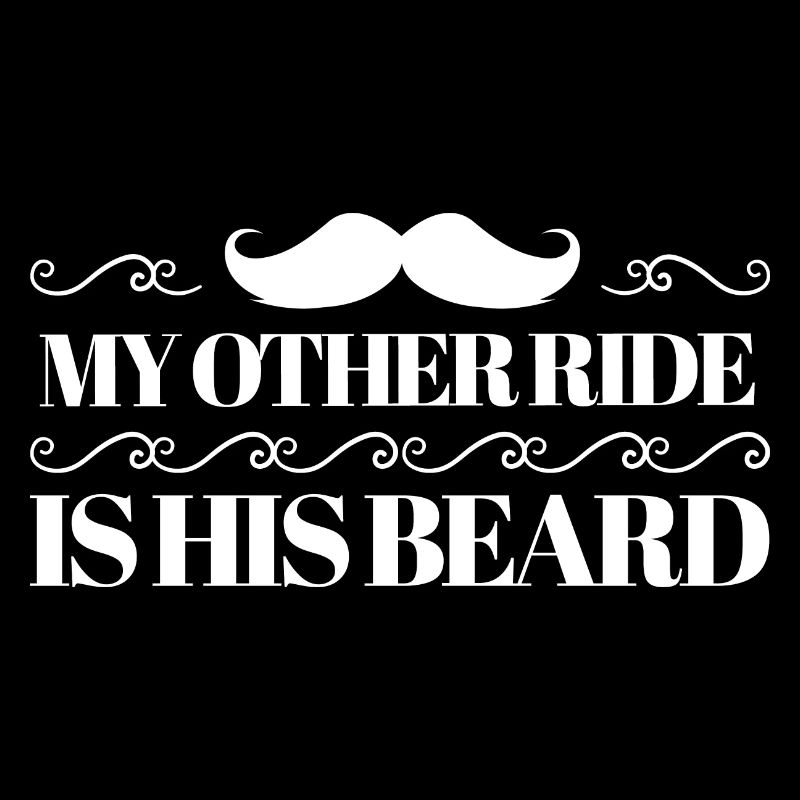 My Other Ride Is His Beard Funny Bearded Guy