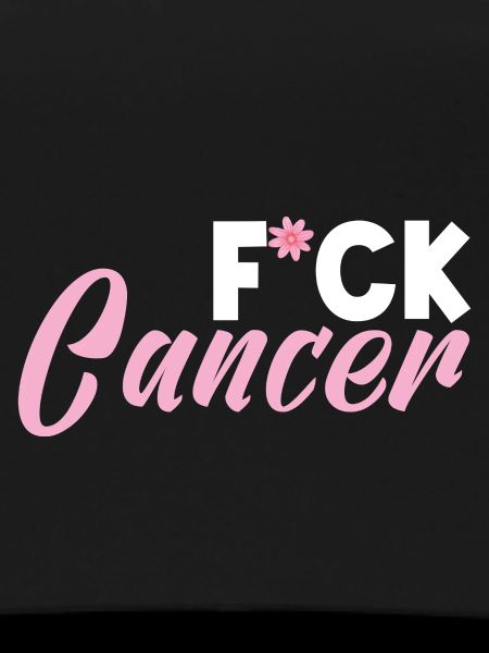 F*ck Cancer