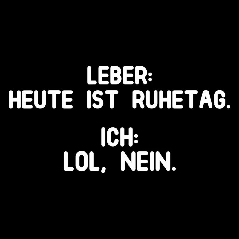 Leber hat Ruhetag