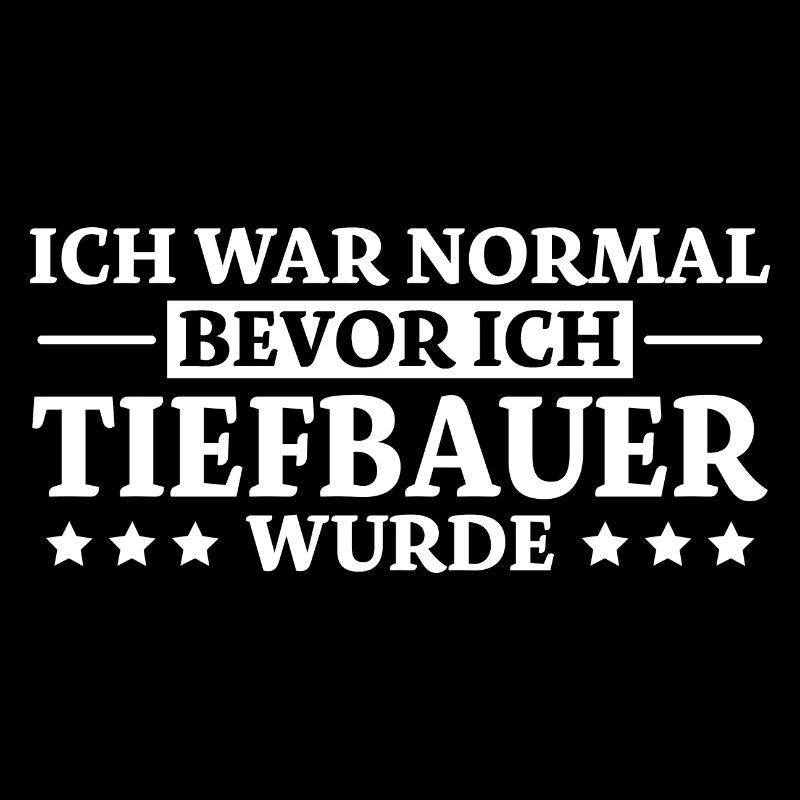 Tiefbauer Spruch Beruf Lustiges Tiefbauer Geschenk