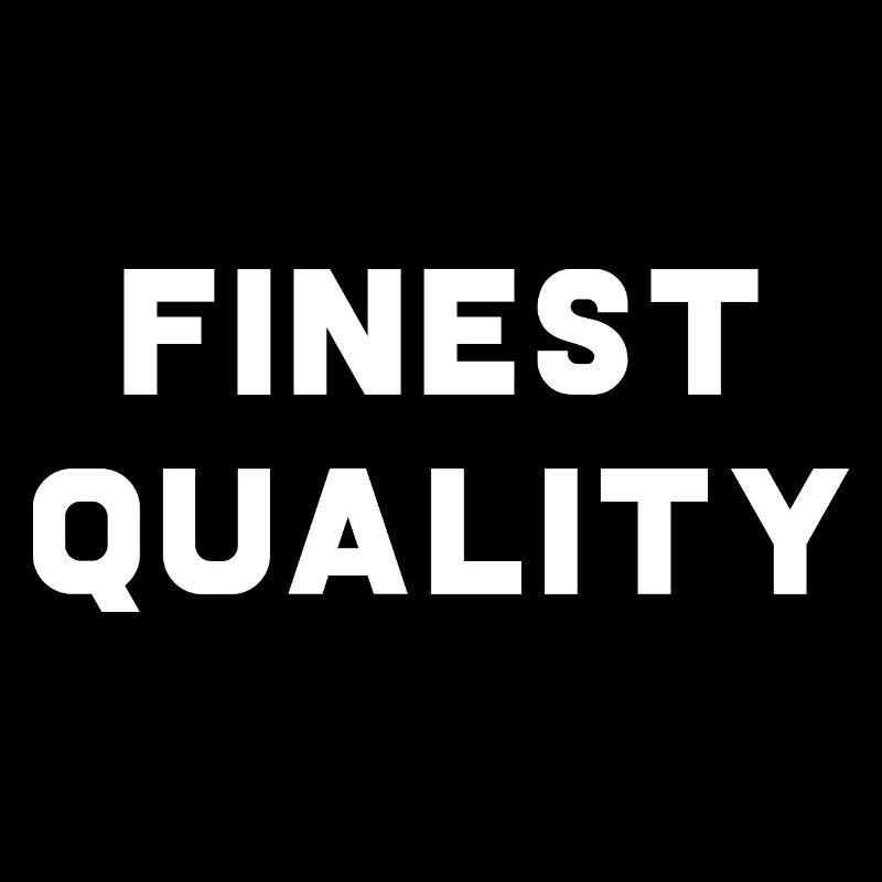 Finest Quality