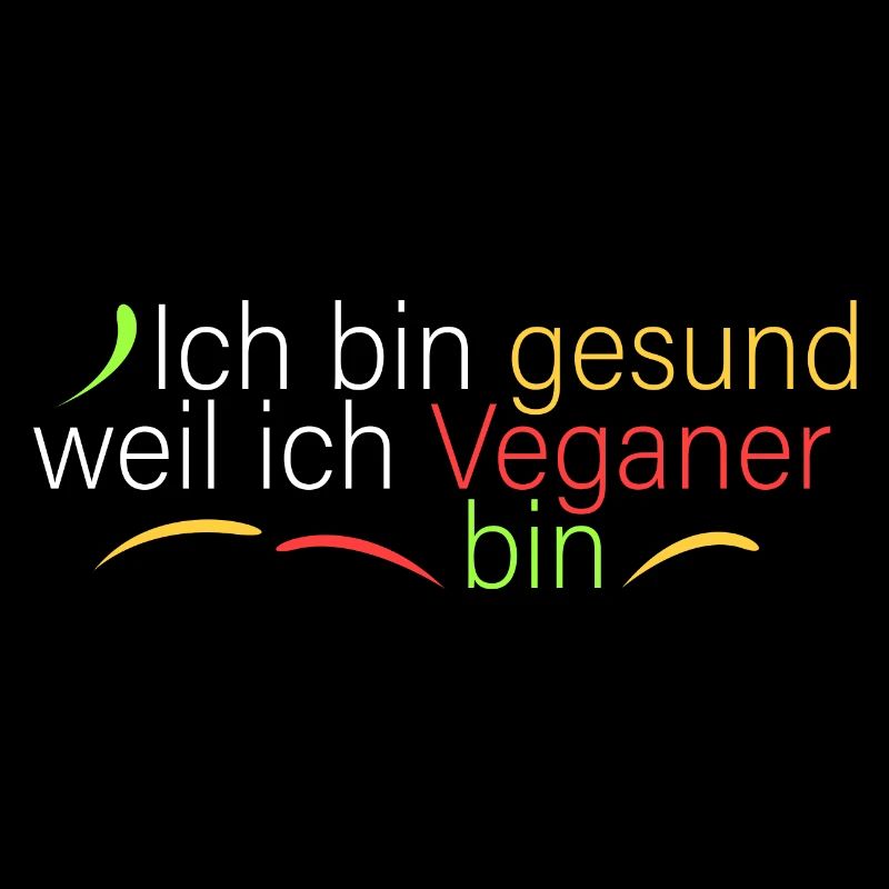 bin gesund weil ich Veganer bin