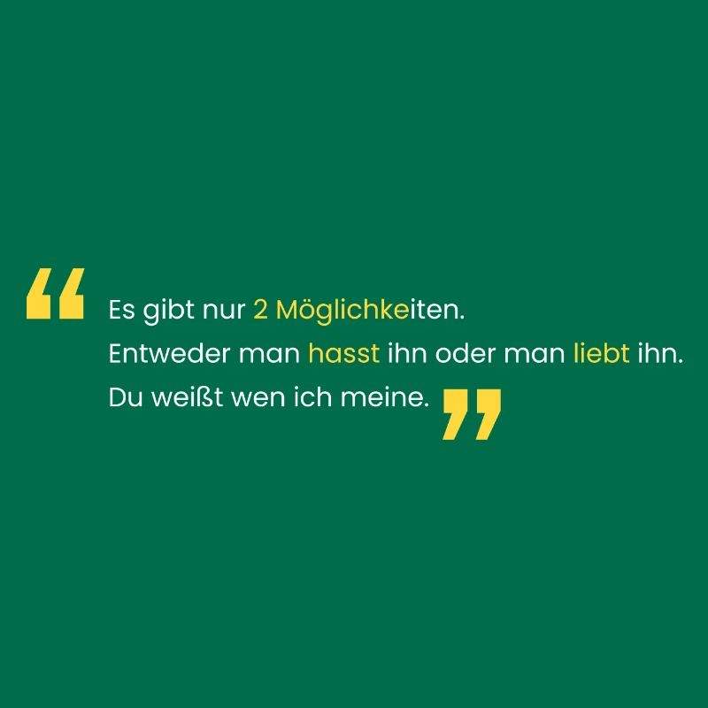 Liebe ihn oder Hasse ihn
