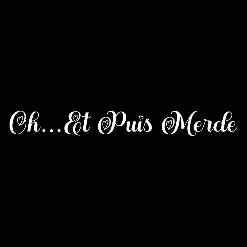 Oh...Et puis merde, citations drôles.